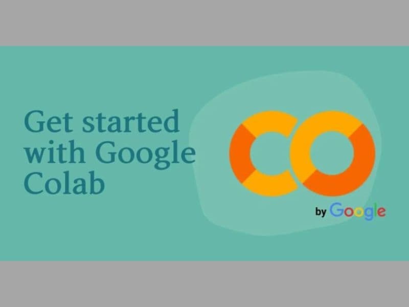 Google Colab là gì? Hướng dẫn cách sử dụng hiệu quả Google Colab
