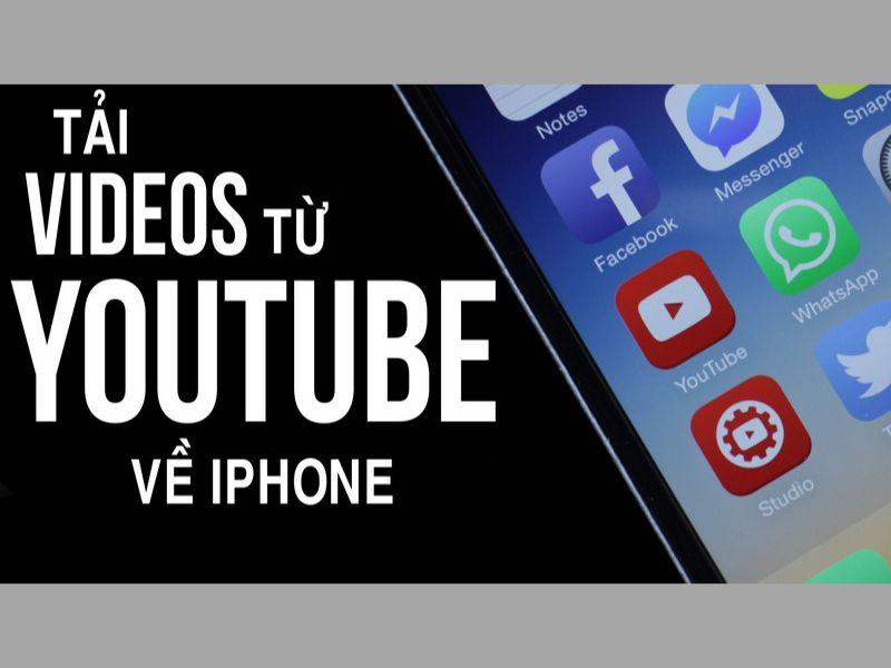 Bỏ túi 3 cách tải Clip trên Youtube về iPhone ai cũng nên biết