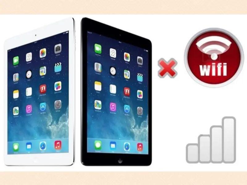 Tìm hiểu về nguyên nhân iPad không kết nối được với Wifi. Cách khắc phục nhanh chóng