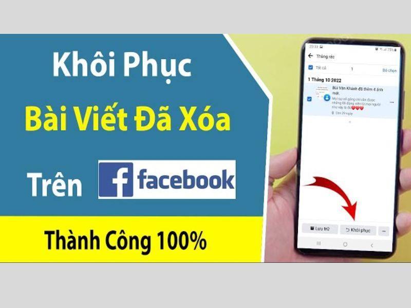 Hướng dẫn khôi phục bài viết đã xóa trên Facebook nhanh nhất