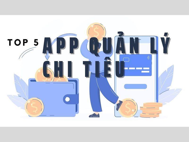 Top 5 App quản lý chi tiêu dành cho sinh viên, người đi làm