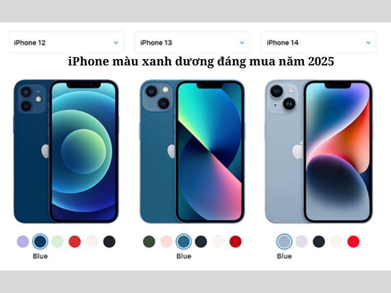 Top 6+ iPhone màu xanh dương đáng mua nhất tết 2025