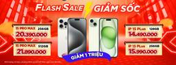FLASH SALE - GIÁ CỰC SỐC: GIẢM NGAY ĐẾN 1 TRIỆU ĐỒNG IPHONE 15 Plus | 15 Pro Max 