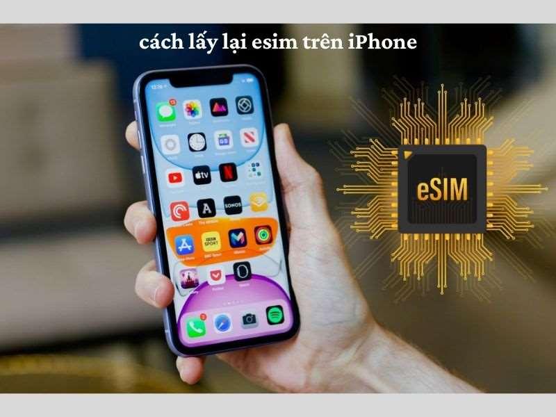 Hé lộ cách lấy lại esim trên iPhone miễn phí tại nhà