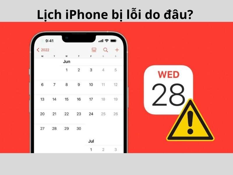 Lịch iPhone bị lỗi do đâu? Cách sửa nhanh chỉ trong 1 phút