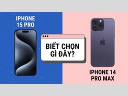 So sánh iPhone 14 Pro Max và 15 Pro: Nên chọn máy nào 2026?