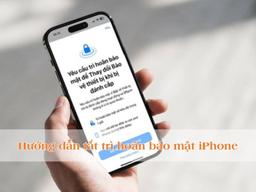 Cách tắt trì hoãn bảo mật iPhone nhanh chóng, an toàn