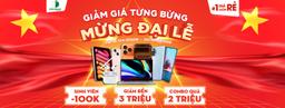 Mừng Đại Lễ: Giảm Trực Tiếp Đến 3 Triệu Đồng Kèm Bảo Hành 1 Đổi 1 30 Ngày