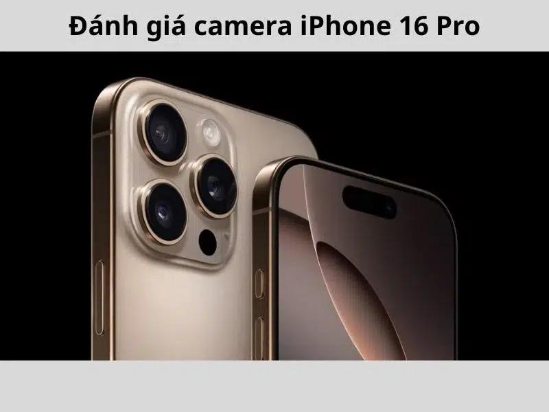Đánh giá camera iPhone 16 Pro: Thực tế có xuất sắc?