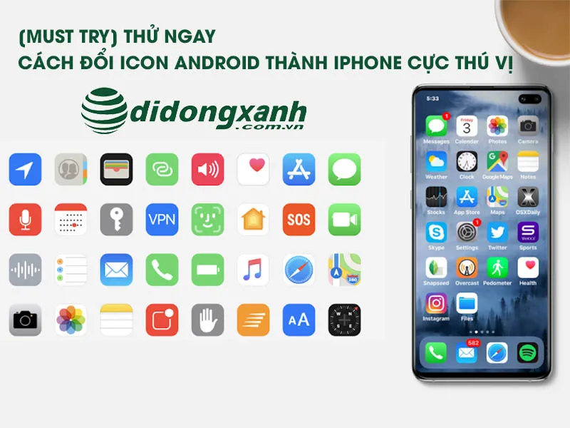 Cách đổi icon android thành iphone