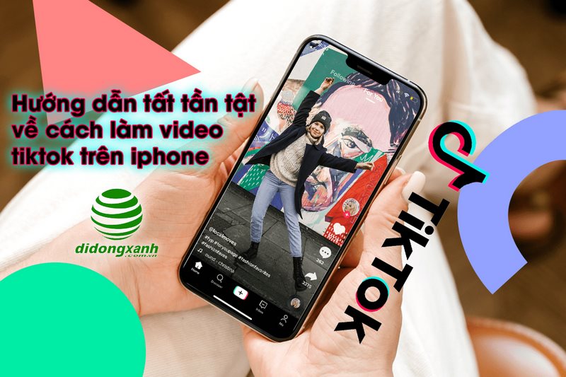 huong dan cach lam video tiktok tren iphone