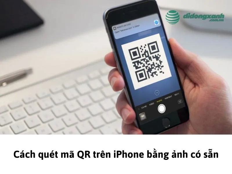 Cách quét mã QR trên iPhone bằng ảnh có sẵn chi tiết nhất
