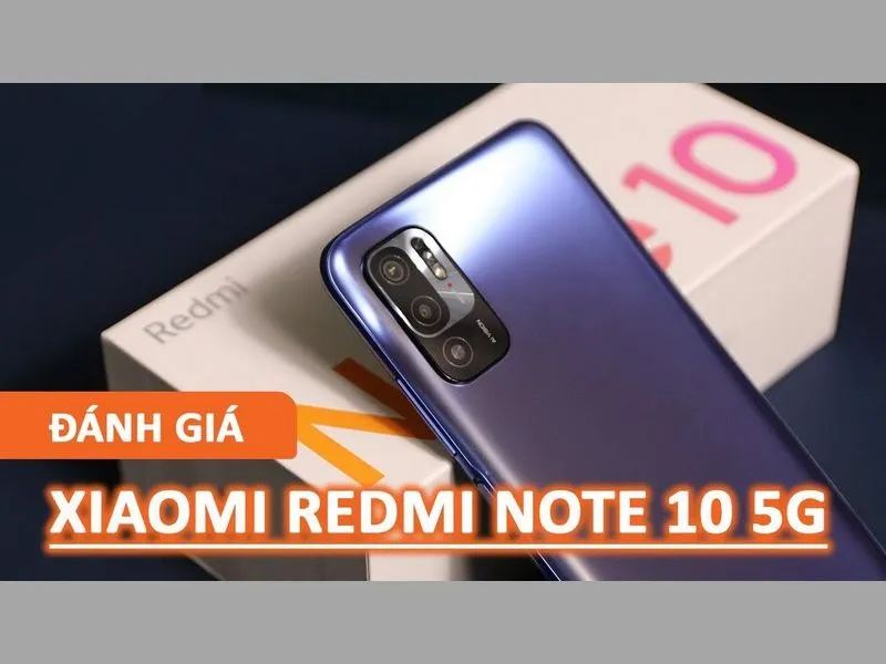 Redmi Note 10 5G - điện thoại dưới 5 triệu với sức hút lớn từ công nghệ 5G