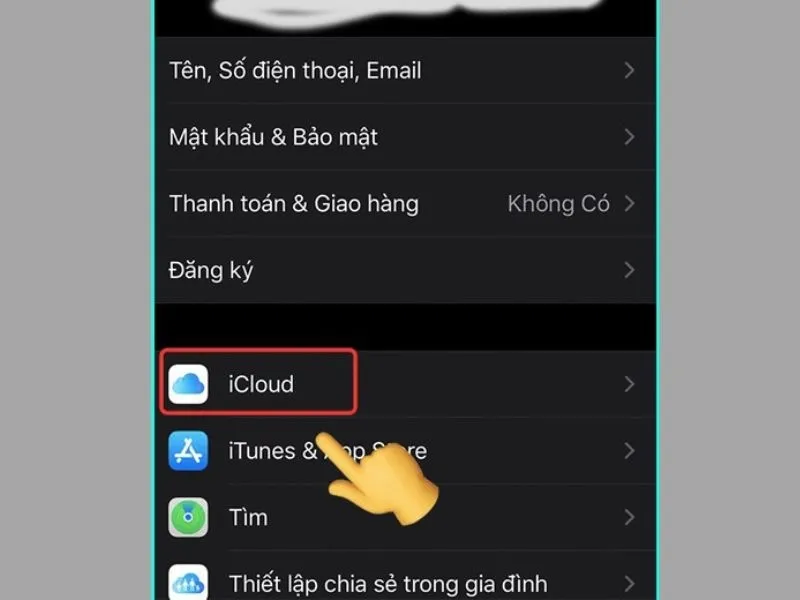 Nhấn tiếp vào mục iCloud