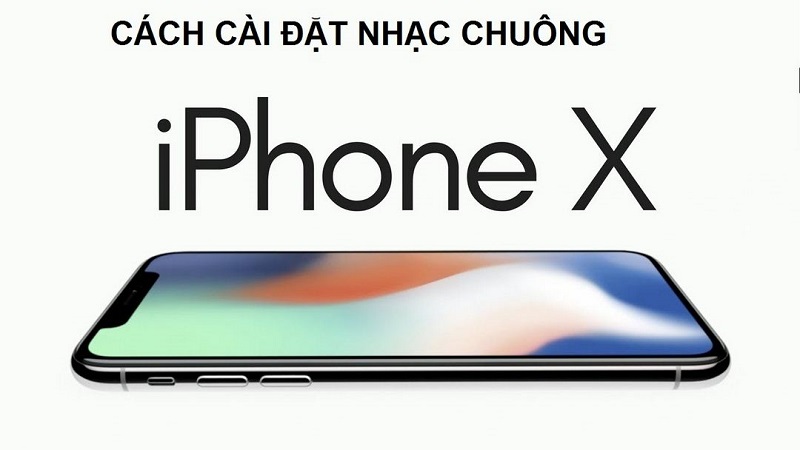 cach cai dat nhac chuong iphone x