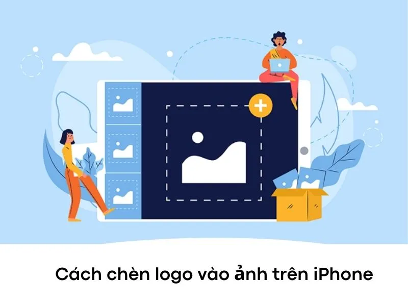 Cách chèn logo vào ảnh trên iPhone đơn giản nhất
