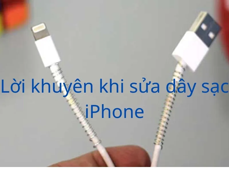 Ghi nhớ vài điểm này cho Cách sửa dây sạc iPhone