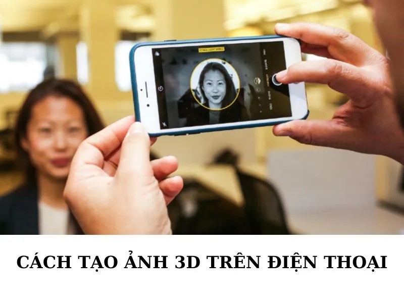 Cách tạo ảnh 3D trên điện thoại cực ấn tượng