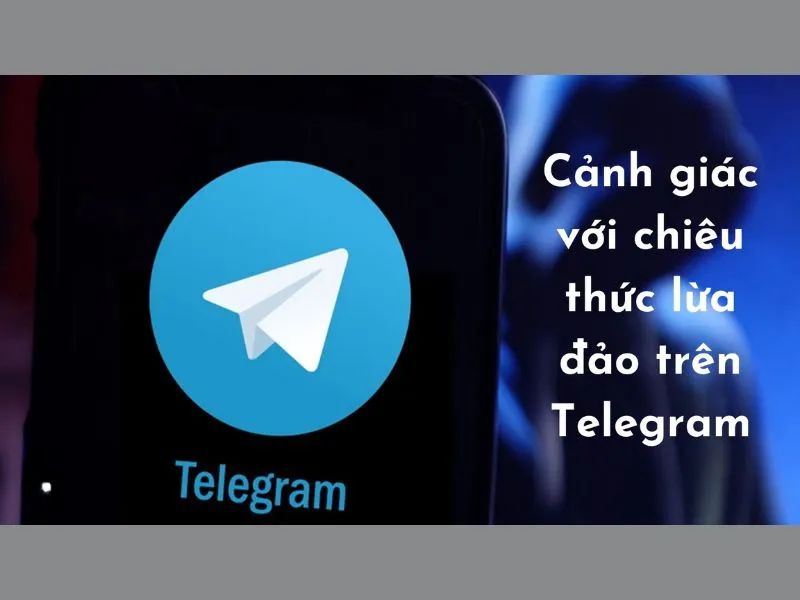 Có bị lừa đảo trên Telegram không?