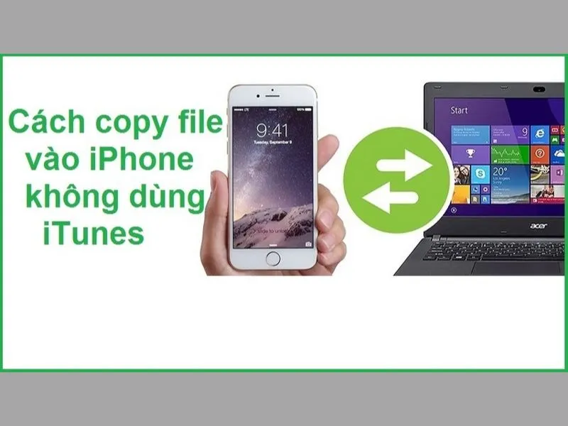 Copy file vào iPhone không dùng iTunes