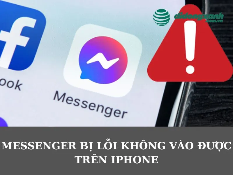 Messenger bị lỗi không vào được trên điện thoại iPhone phải làm sao