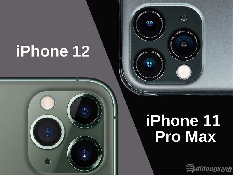 So sánh iphone 11 pro max và iphone 12