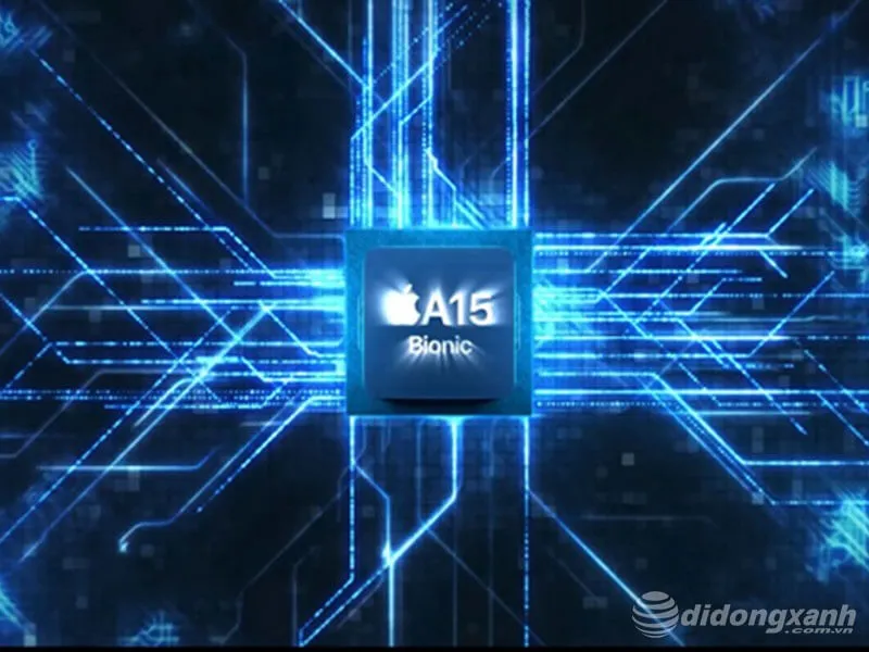 Chip A15 giúp tối ưu hiệu năng sử dụng