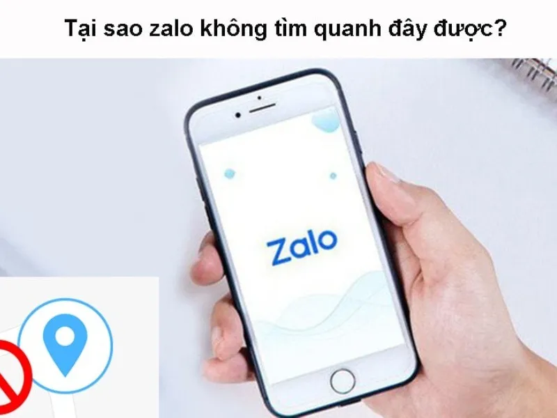 Nguyên nhân zalo không tìm quanh đây