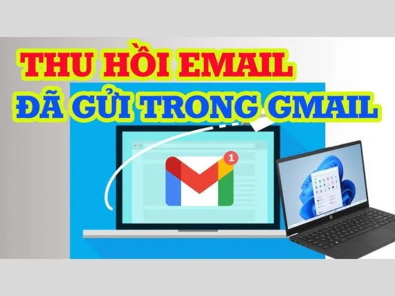 Cách thu hồi email đã gửi nhanh và hiệu quả