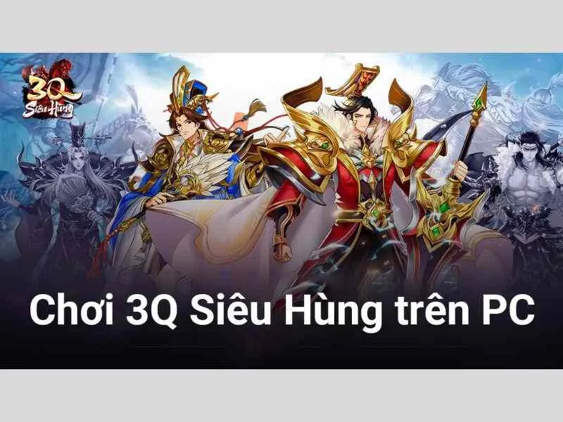 3Q Siêu Hùng, tựa game nhập vai ấn tượng hiện nay