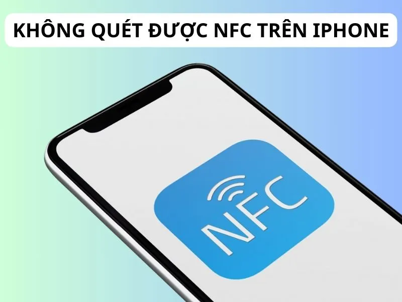 Tại sao không quét được nfc trên iphone