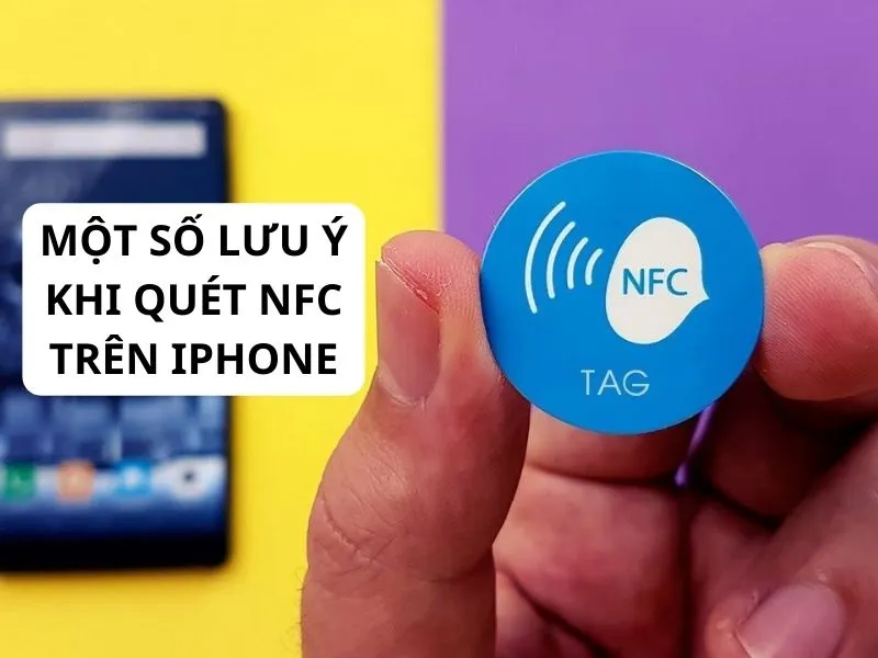 Một số lưu ý để tránh lỗi không quét được nfc trên iphone