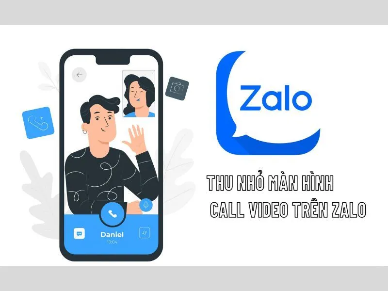 Hướng dẫn thu nhỏ màn hình call video trên Zalo