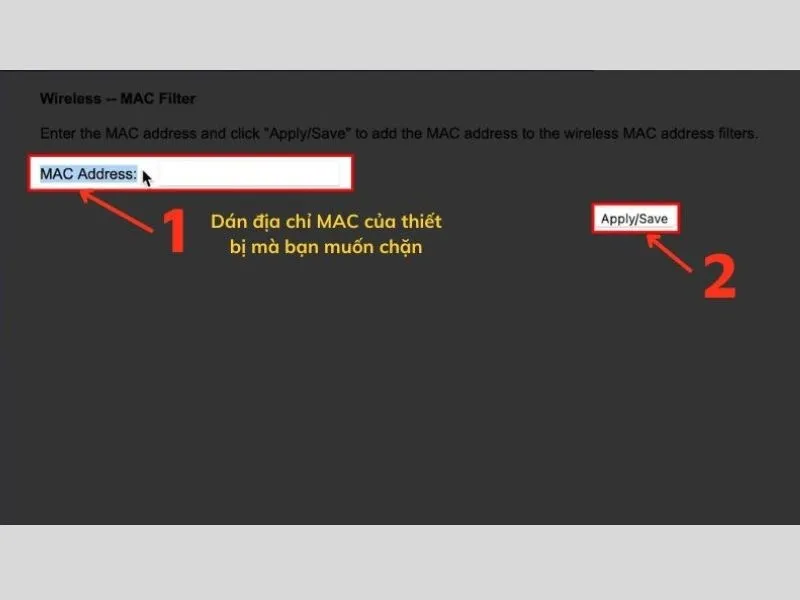 Điền địa chỉ MAC của thiết bị muốn chặn
