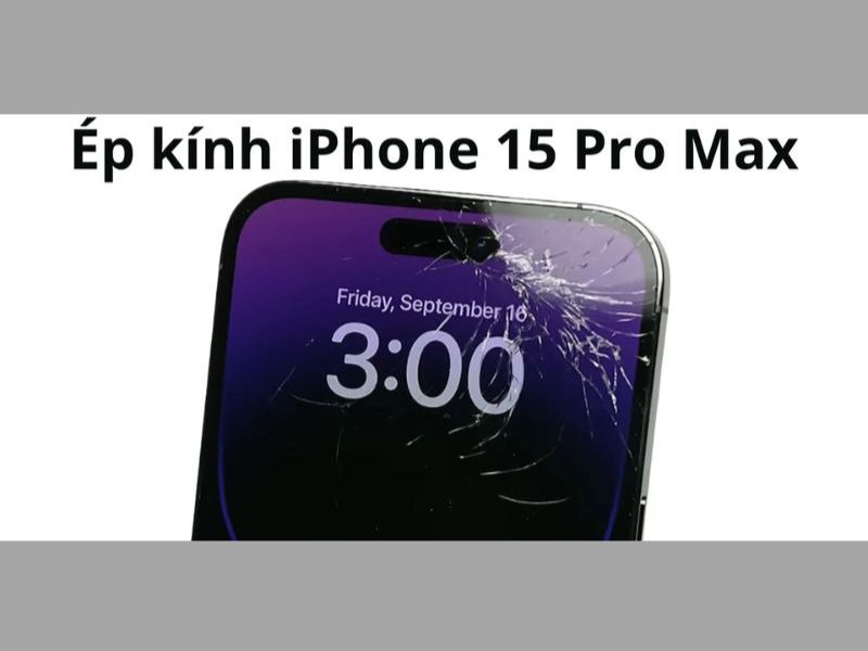 Thay ép kính iPhone 15 Pro Max giá rẻ Đà Nẵng
