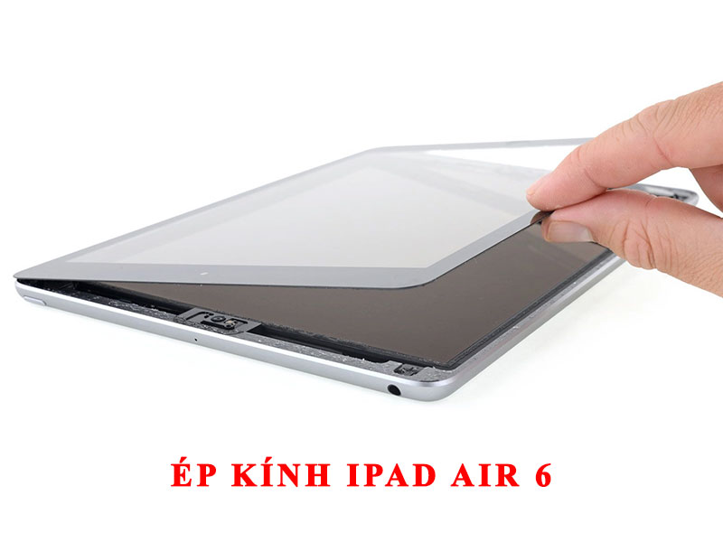 Giá và địa chỉ ép kính màn hình iPad Air 6