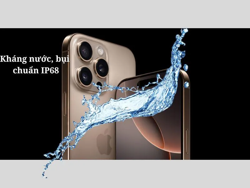 Khả năng kháng nước, kháng bụi cao với tiêu chuẩn IP68