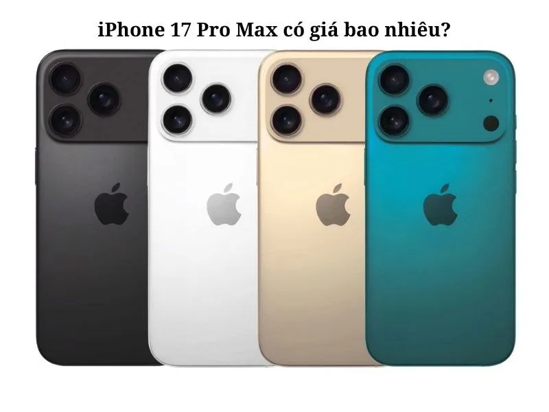 Dự đoán giá iPhone 17 Pro Max 