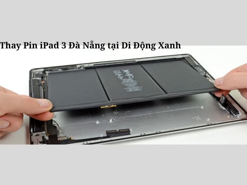 Thay Pin iPad 3 chính hãng giá tốt nhất Đà Nẵng