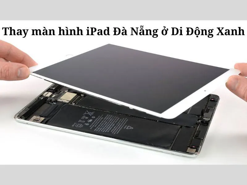 Thay màn hình iPad Đà Nẵng giá tốt