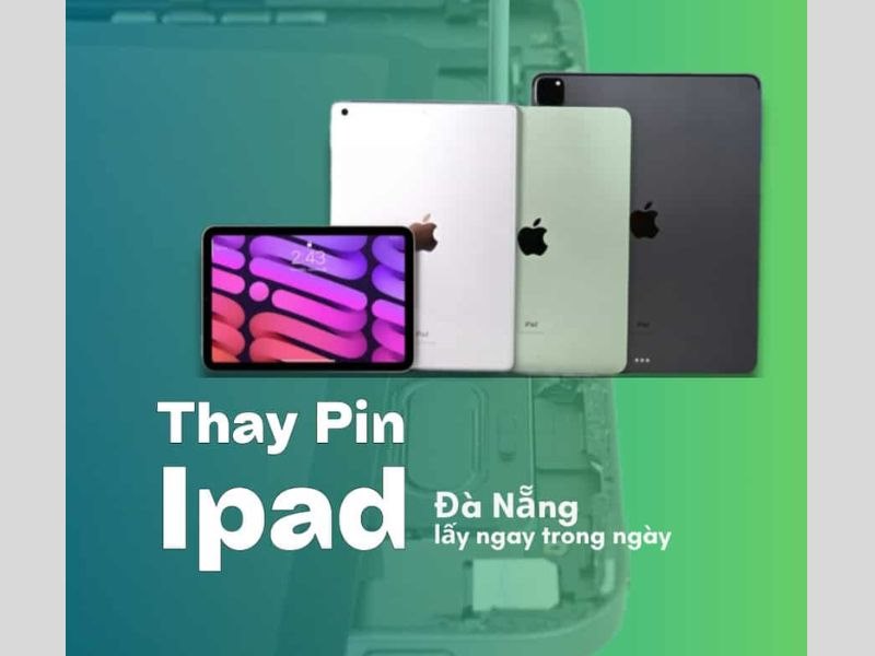 Thay Pin iPad Đà Nẵng nhanh và tiết kiệm
