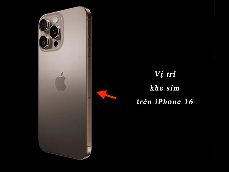 Vị trí chính xác của khe sim trên điện thoại iPhone 16