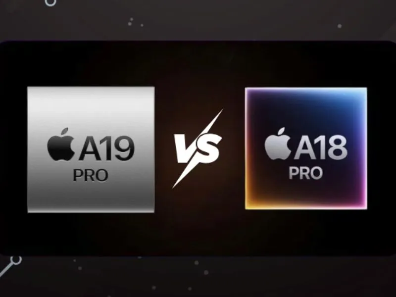 So sánh chip Apple A19 Pro với Apple A18 Pro