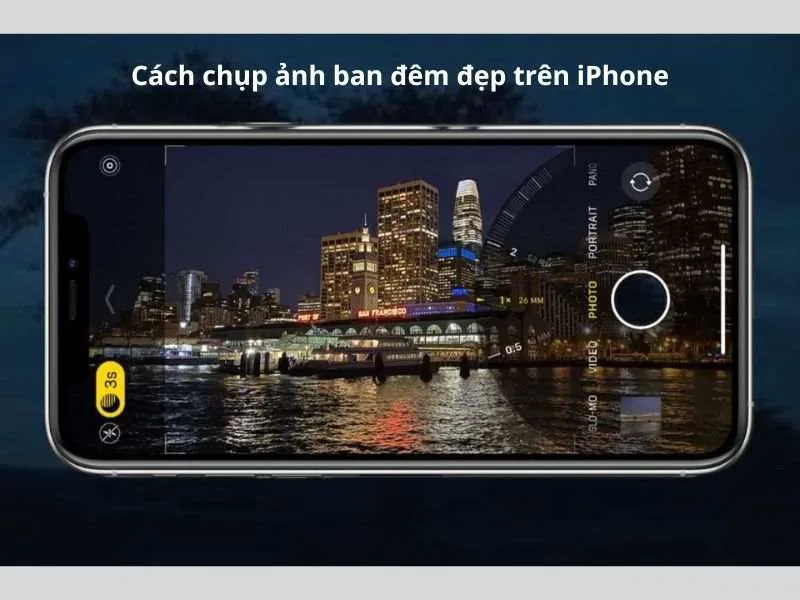 Cách chụp ảnh ban đêm đẹp bằng điện thoại iPhone