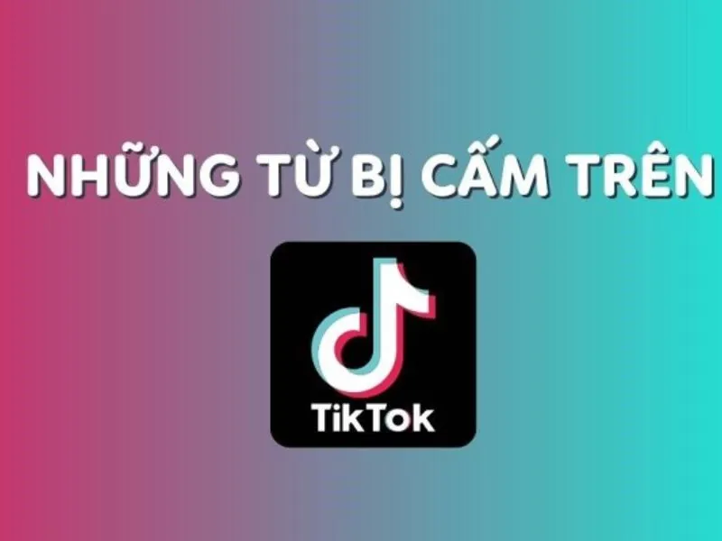  Loại bỏ những từ ngữ bị bóp tương tác trên tiktok