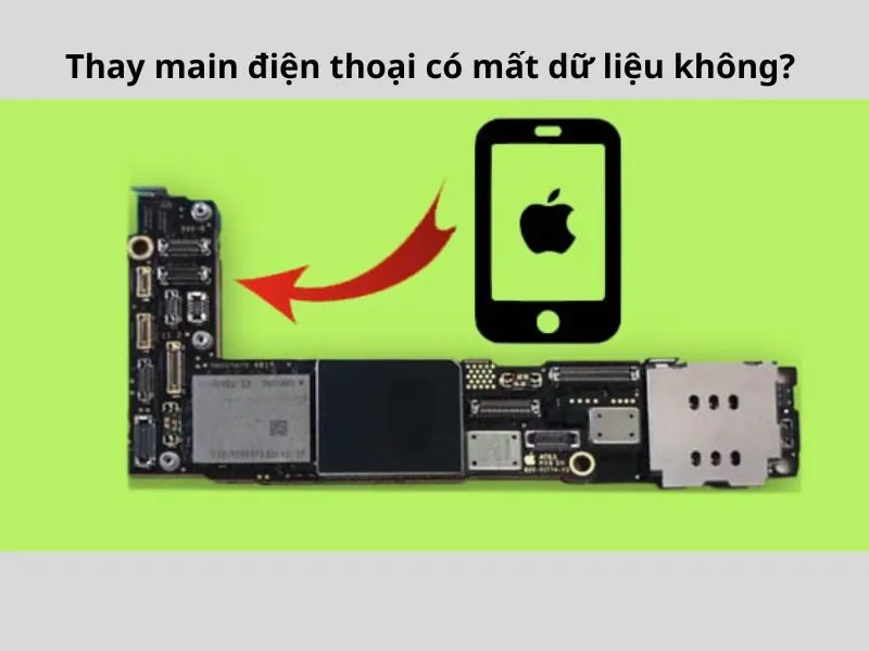 Thay main điện thoại có mất dữ liệu không?