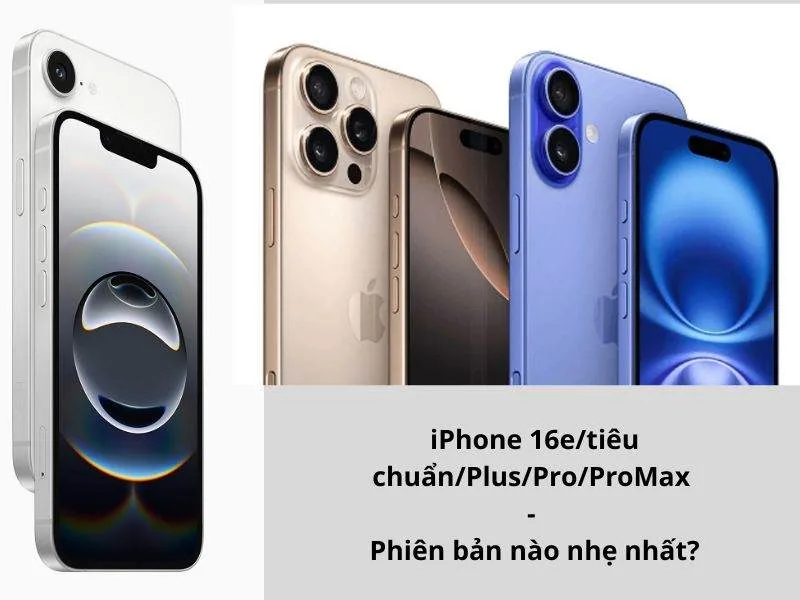 iPhone 16e và iPhone 16 tiêu chuẩn khá nhẹ khi cầm nắm