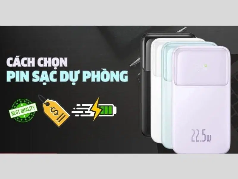 Cách chọn sạc dự phòng đúng
