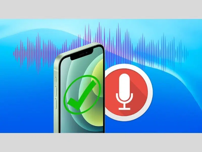 Cách kiểm tra mic iPhone đơn giản, nhanh chóng